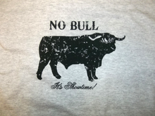 Load image into Gallery viewer, No Bull It&#39;s Showtime!