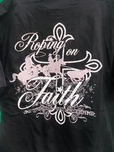 Load image into Gallery viewer, Roping On Faith Tshirt