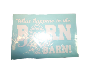 What Happens In The Barn Decal