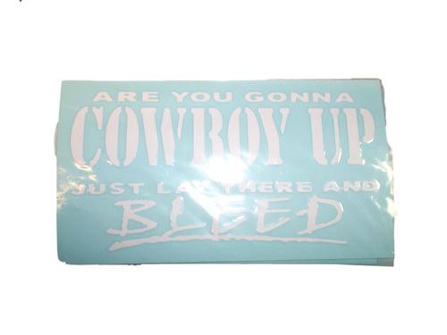 Are You Gonna Cowboy Up Or Just Lay There Decal